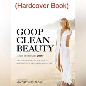 Goop Clean Beauty Gwyneth Paltrow Hardcover Book New